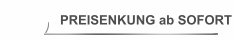 PREISENKUNG ab SOFORT 